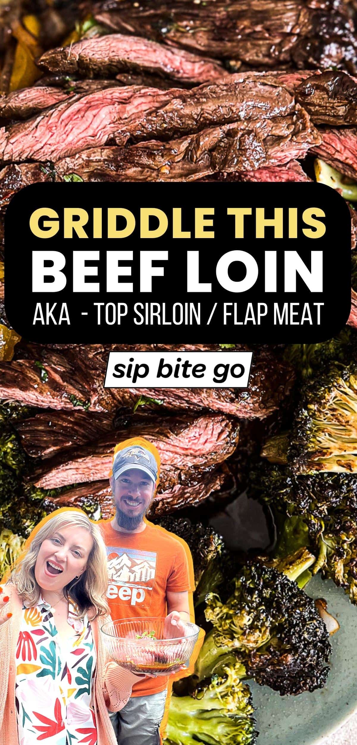 Beef Loin Top Sirloin Steak Recipe For Griddle Cooking with Text Overlay and Sip Bite Go logo