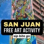 Free San Juan Art Mural Walk Activity in Santurce with text overlay and Sip Bite Go logo