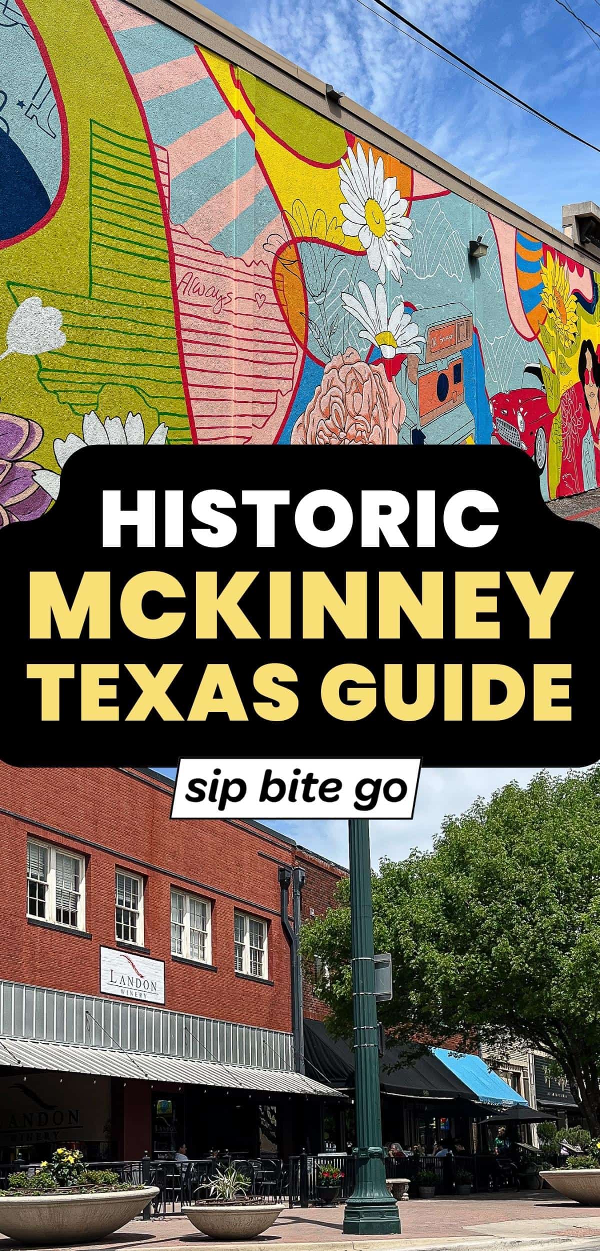 Historic Downtown McKinney Texas Visitor Guide Images with text overlay and Sip Bite Go logo