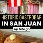 Historic Princesa Gastobar in Old San Juan Puerto Rico with text overlay and menu item photo and Sip Bite Go logo