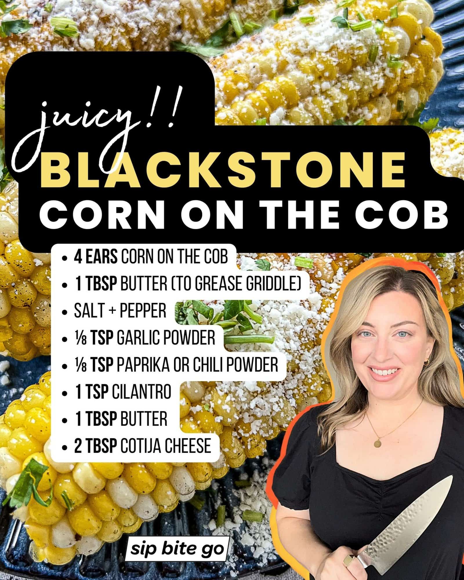 Infographic with ingredients list for cooking Blackstone corn on the cob with Jenna Passaro and Sip Bite Go logo