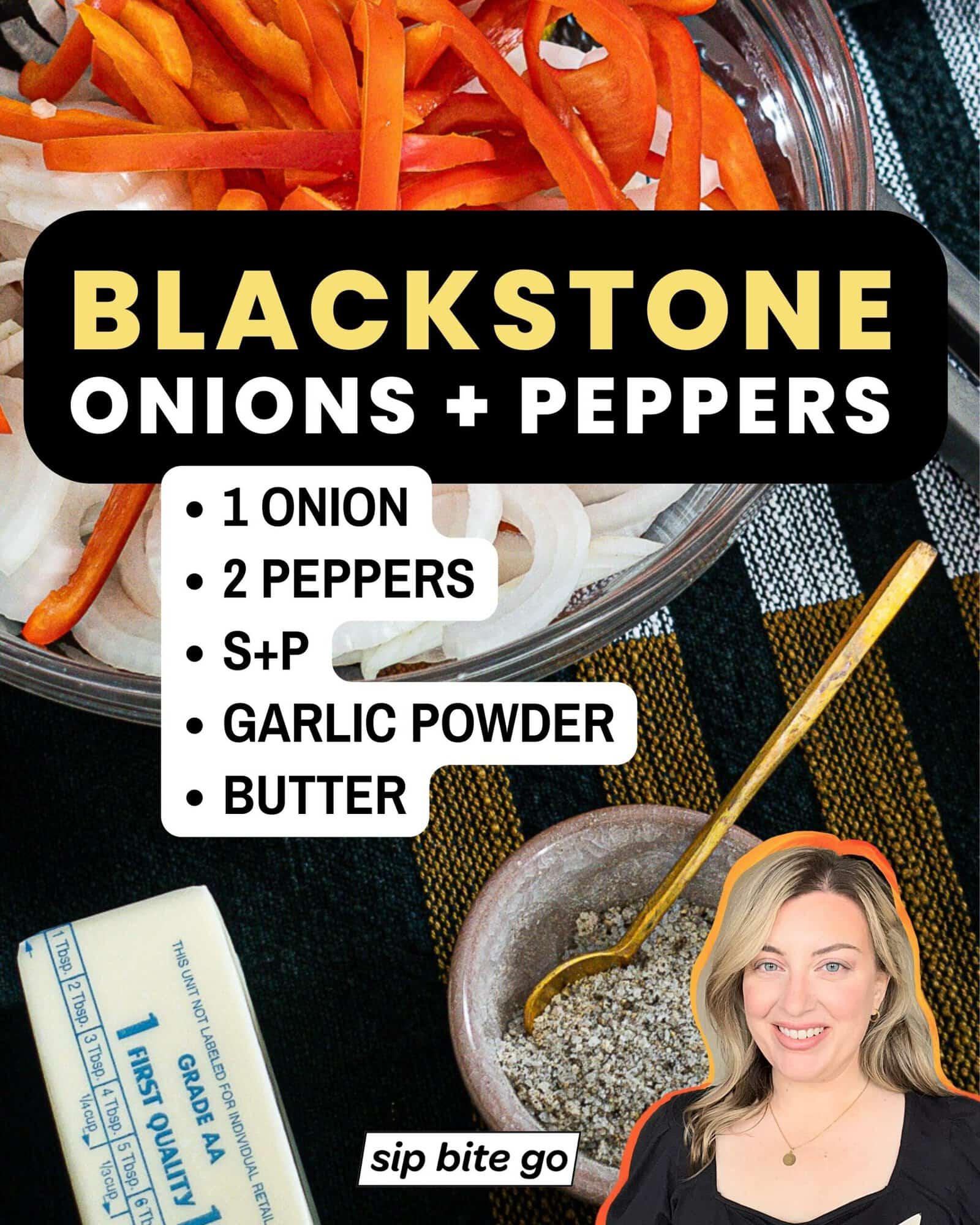 Infographic with list of ingredients for cooking peppers and onions on Blackstone griddle with images of items and Sip Bite Go logo