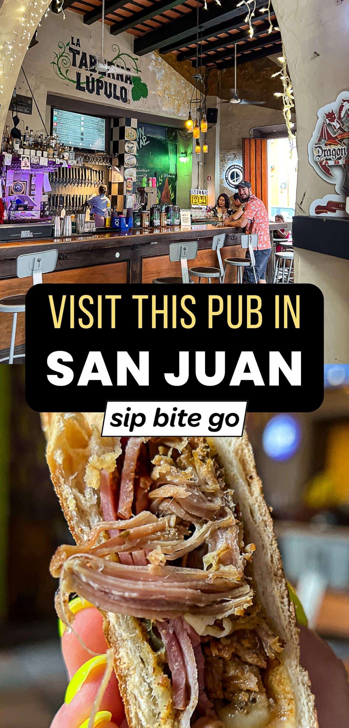 La Taberna Lúpulo Restaurant Photos in San Juan with Text overlay and Sip Bite Go logo