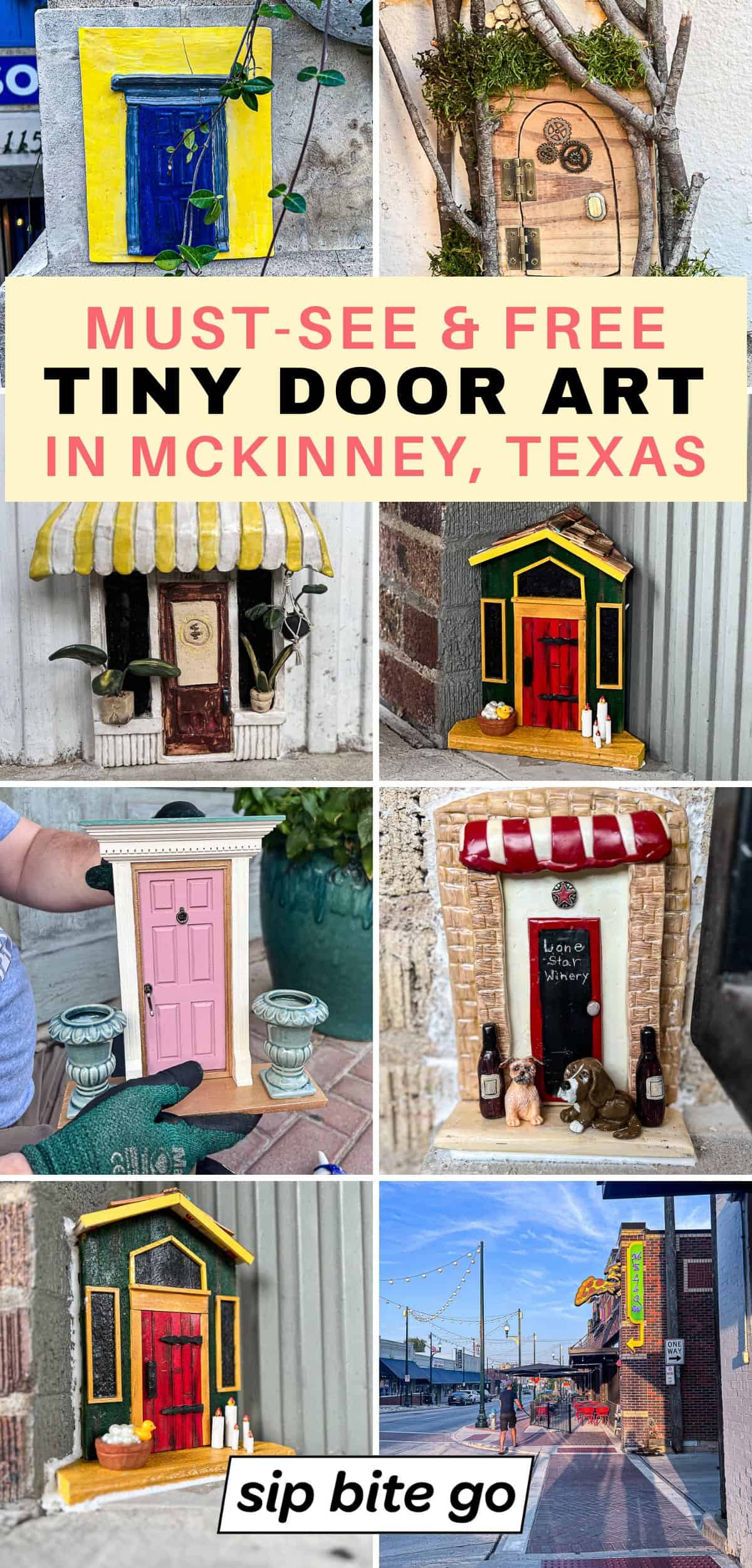 Photos of Tiny Doors McKinney Texas Free Public Art Exhibit with text overlay and Sip Bite Go logo