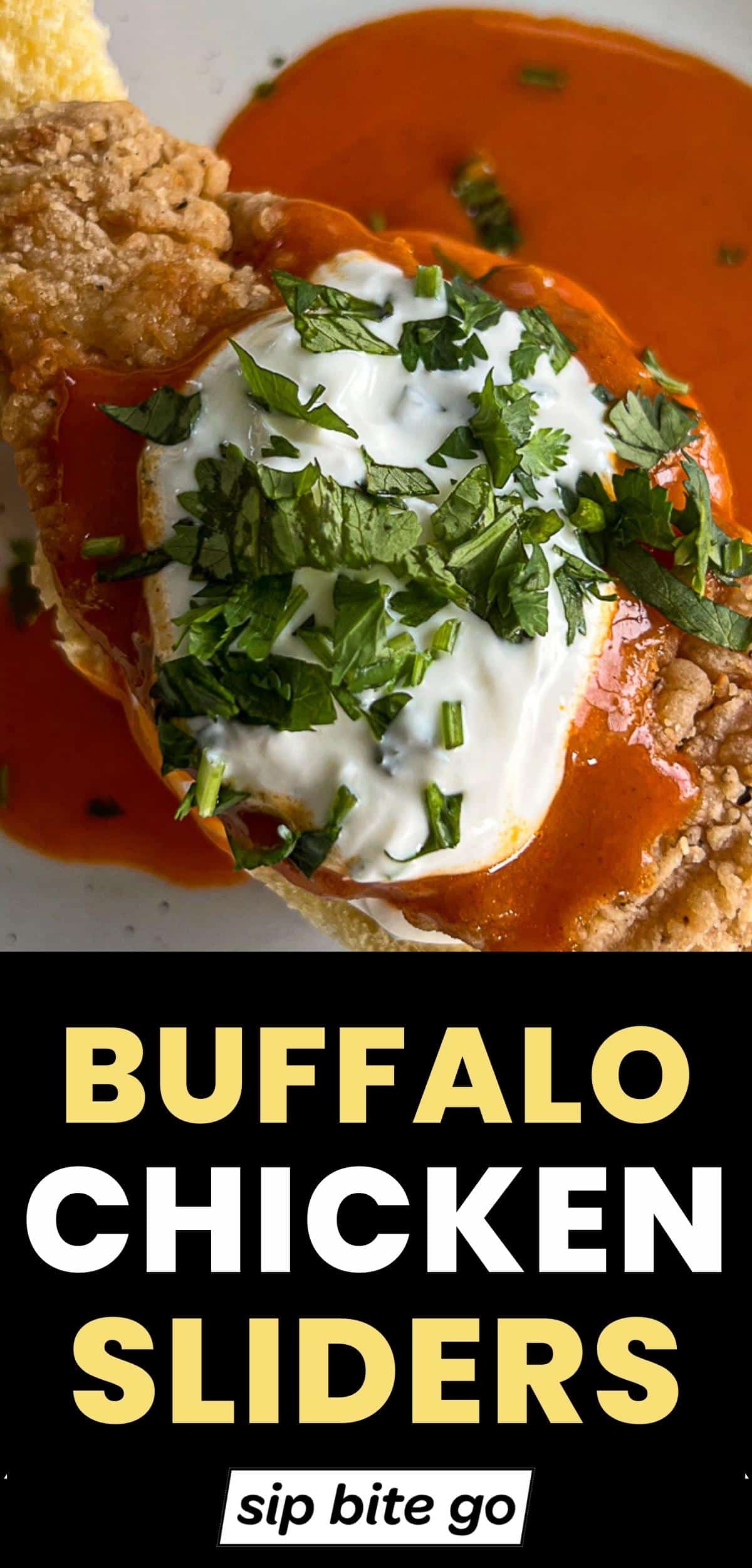 Recipe for Buffalo Chicken Sliders with text overlay and Sip Bite Go logo