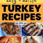 Easy Turkey Recipes For Thanksgiving with collage and text overlay with Sip Bite Go logo