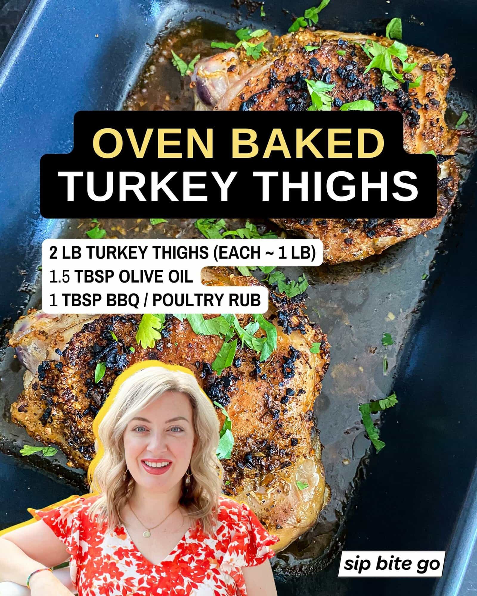 Infographic with recipe ingredients for roasting oven baked turkey thighs with jenna passaro food blogger