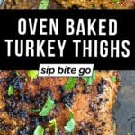 Oven Roasted Turkey Thighs Recipe with text overlay and Sip Bite Go logo