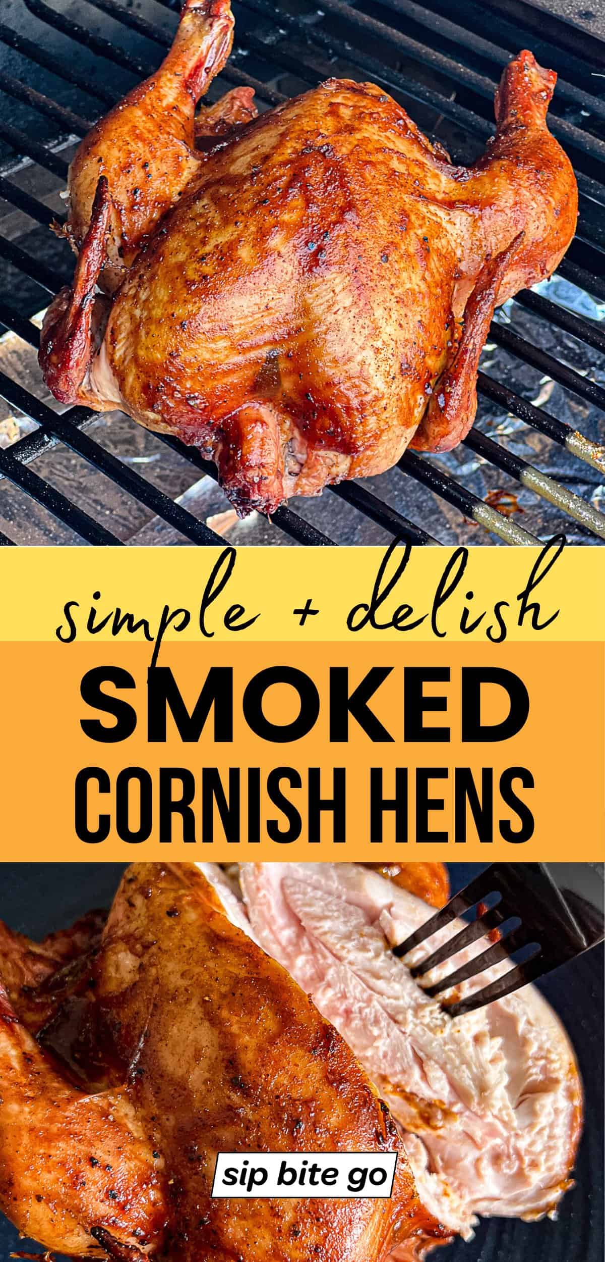 Traeger Grills Smoked Cornish Hens Recipe Images with text overlay and Sip Bite Go logo