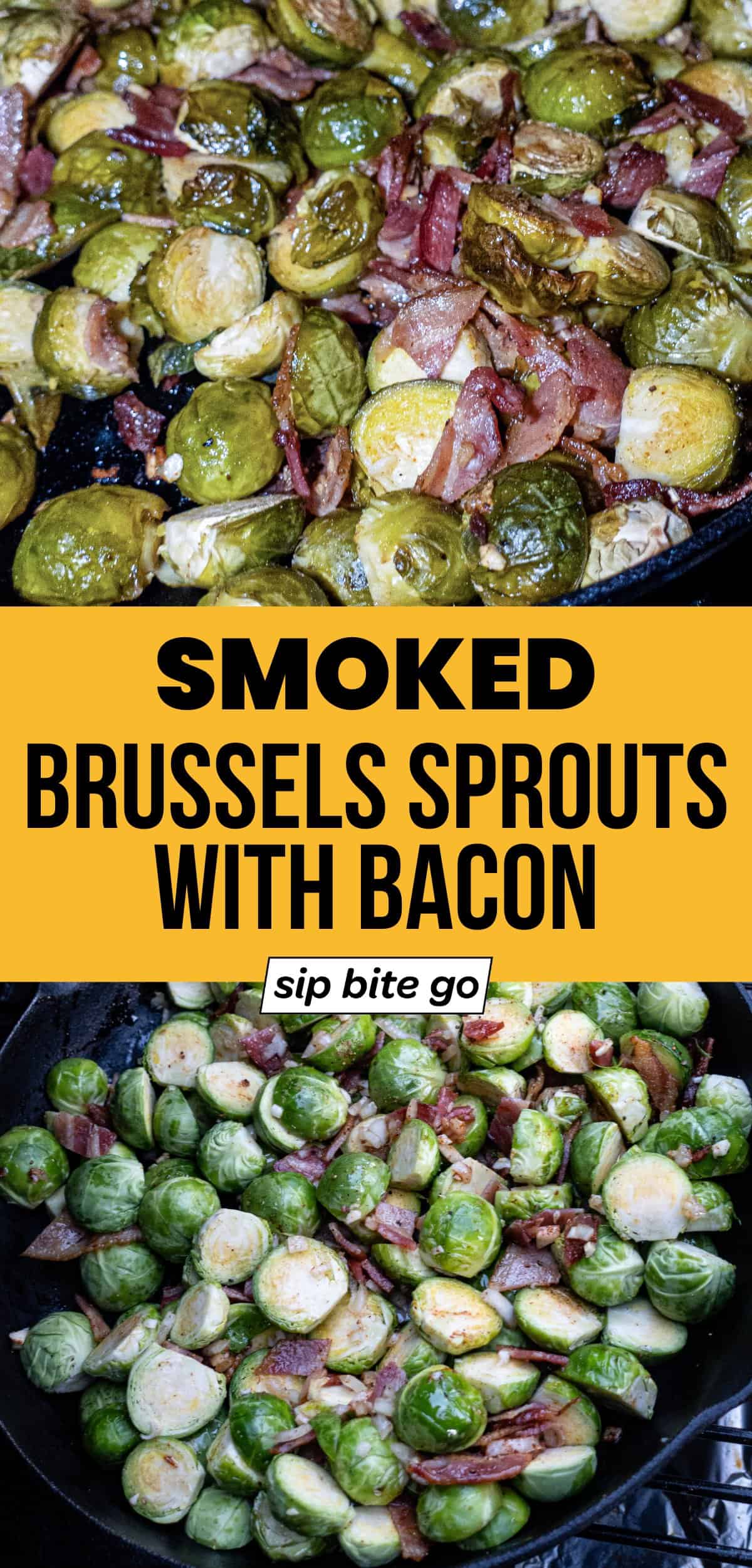 Traeger Smoked Brussels Sprouts Side Dish Recipe Images with text overlay Sip Bite Go