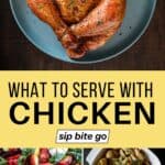 What to serve with chicken recipe collage with text overlay