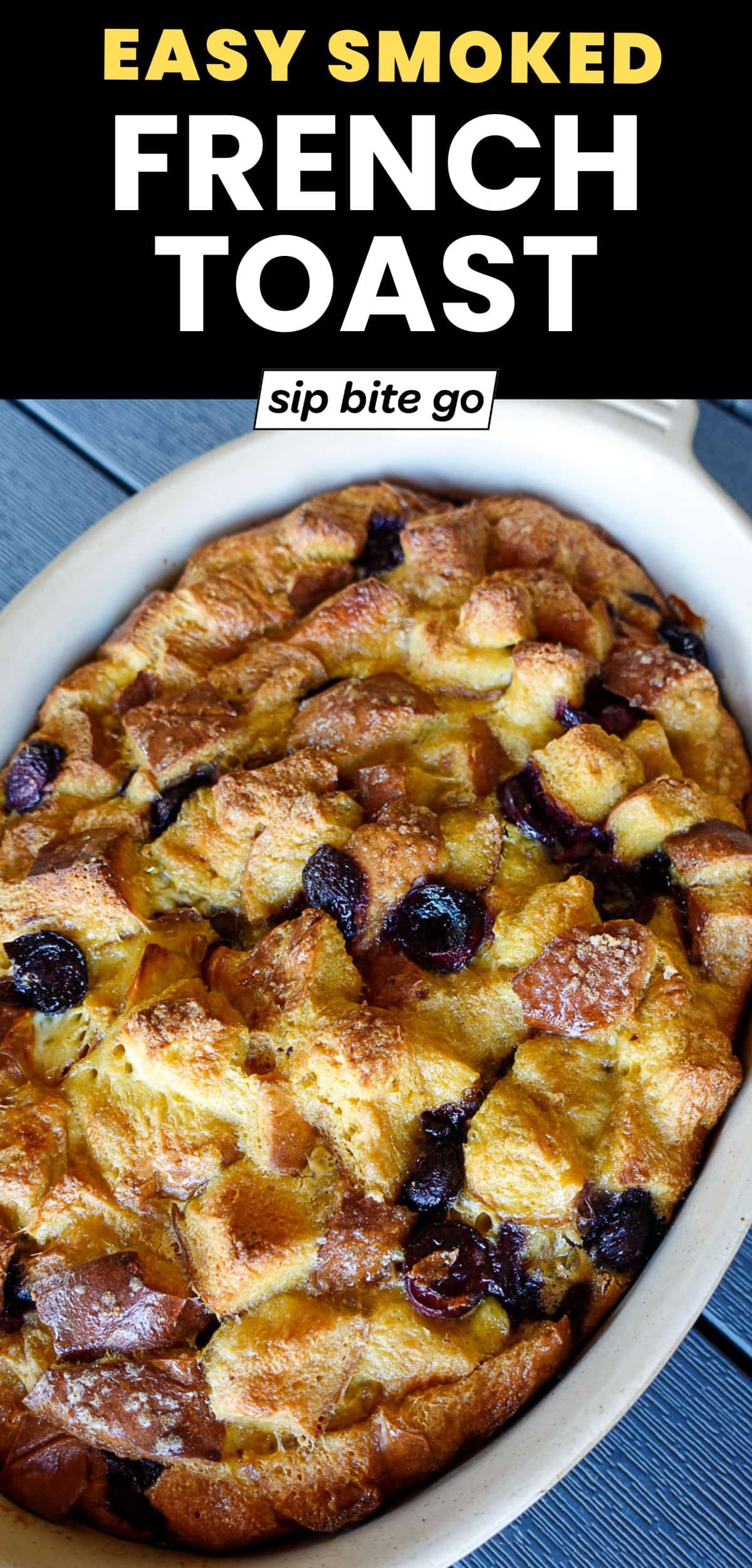 Traeger Smoked French Toast Casserole with Cherries