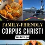 Corpus Christi Family Friendly Travel Ideas Beach Activities Museums for Kids and Restaurants