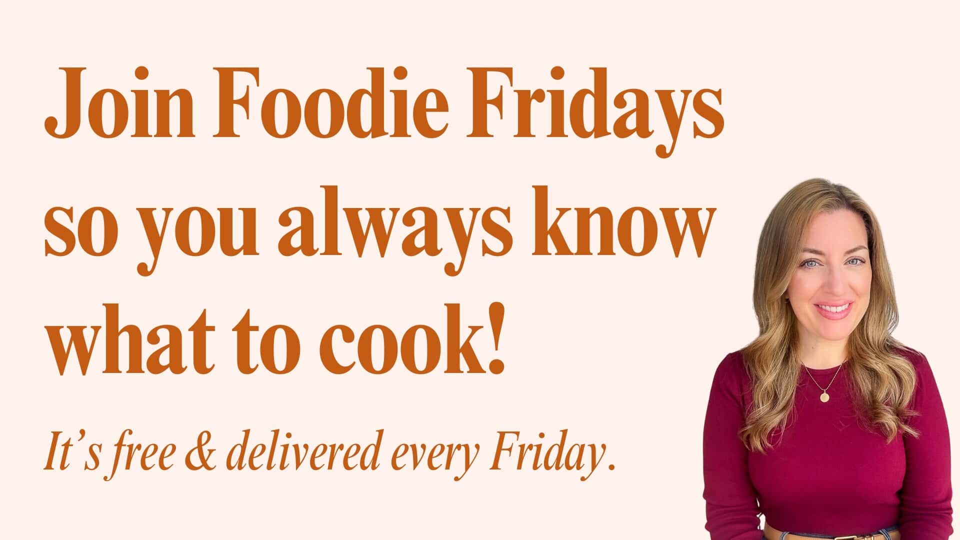 Foodie Fridays email sign-up graphic for Jenna Passaro food blog