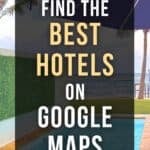How to Find the Best Hotels on Google Maps for Family Trips with image of pool and beach resort