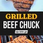 Grilled beef chuck steak recipe text overlay